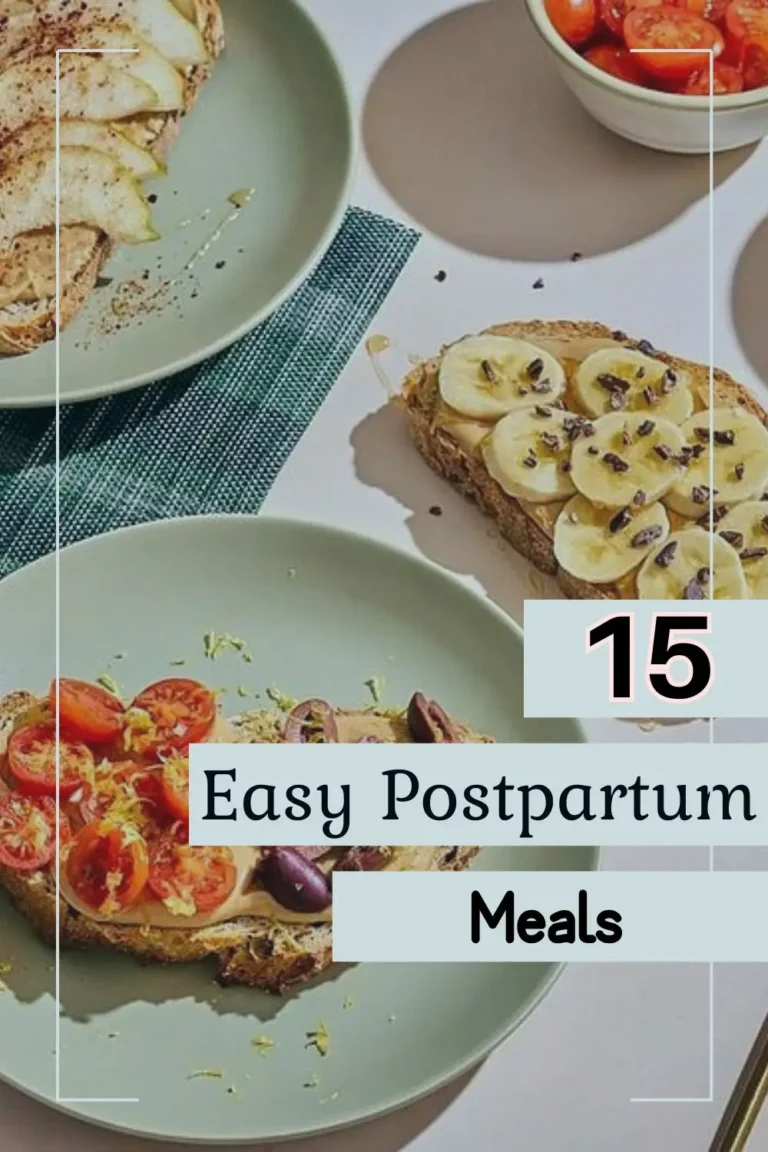 15 Easy Postpartum Meals for Quick, Nourishing Recovery at Home